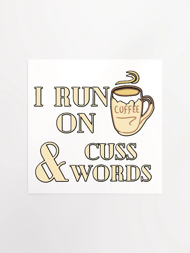 I RUN ON COFFEE & CUSS WORDS product image (3)
