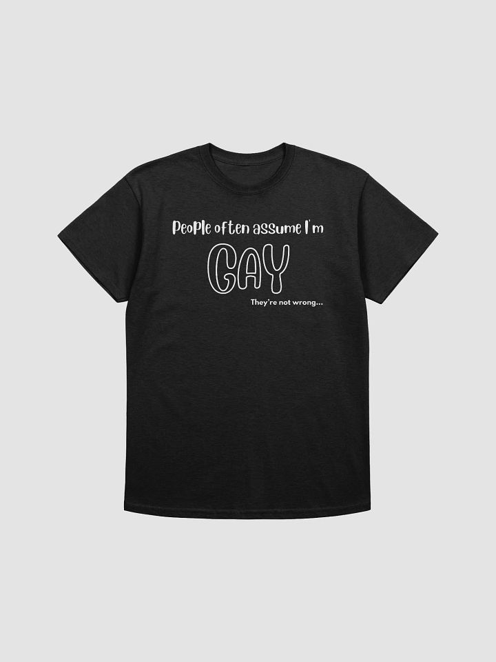 People Often Assume T Shirt product image (1)