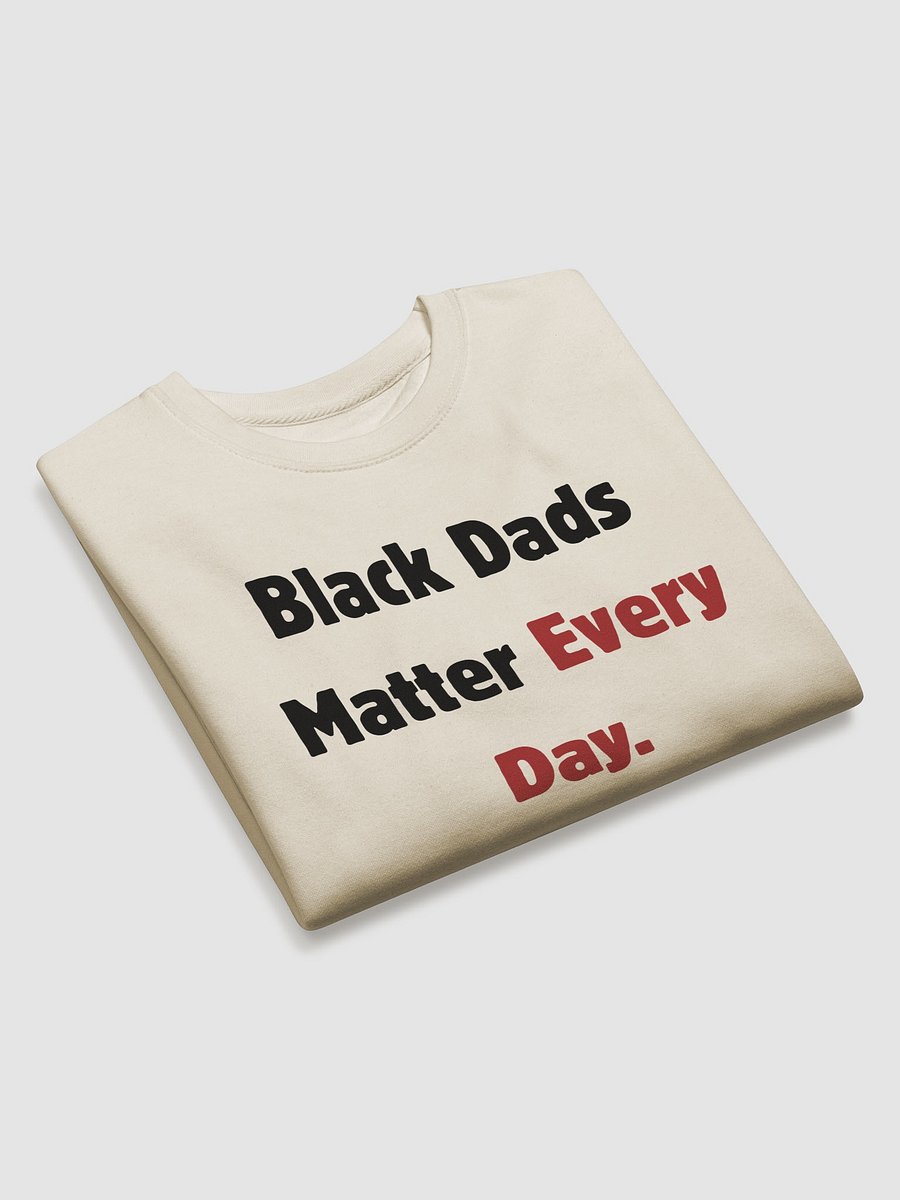 Black Dads Matter Sweatshirt product image (19)