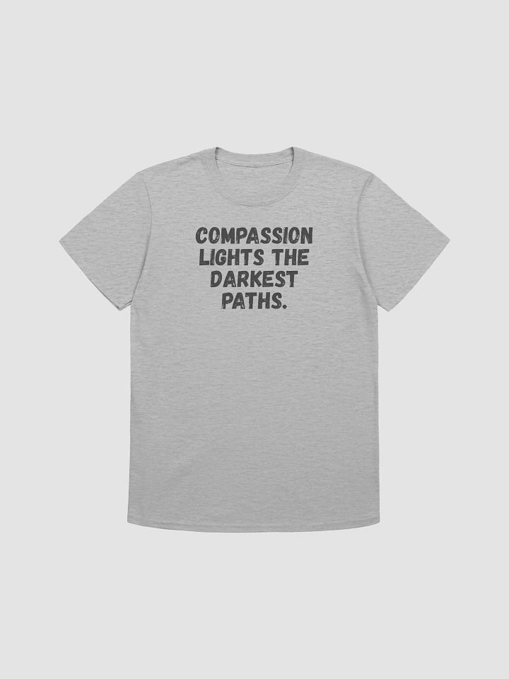 Compassion lights the darkest paths. product image (1)