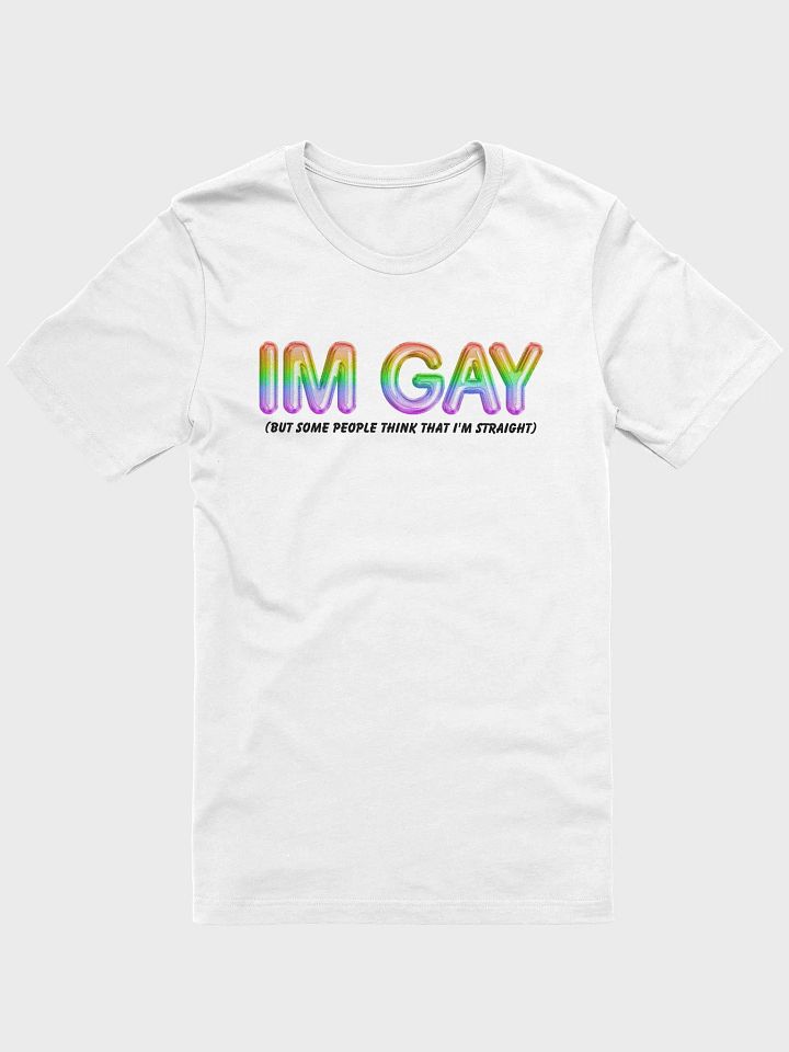 I'm Gay (but some people think that i'm straight) - Rainbow - T-Shirt product image (1)
