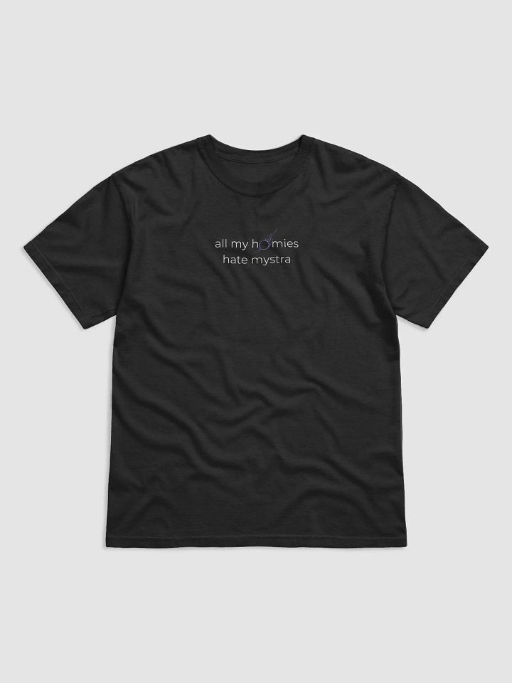 all my homies hate mystra - white font product image (1)