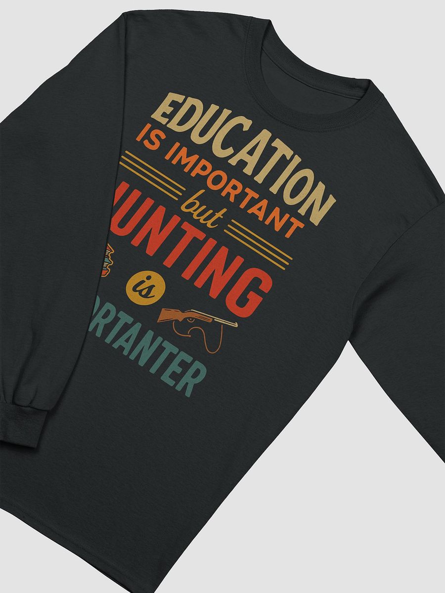 Hunt Over Homework - 'Importanter' Hunting Long SleeveTee product image (20)
