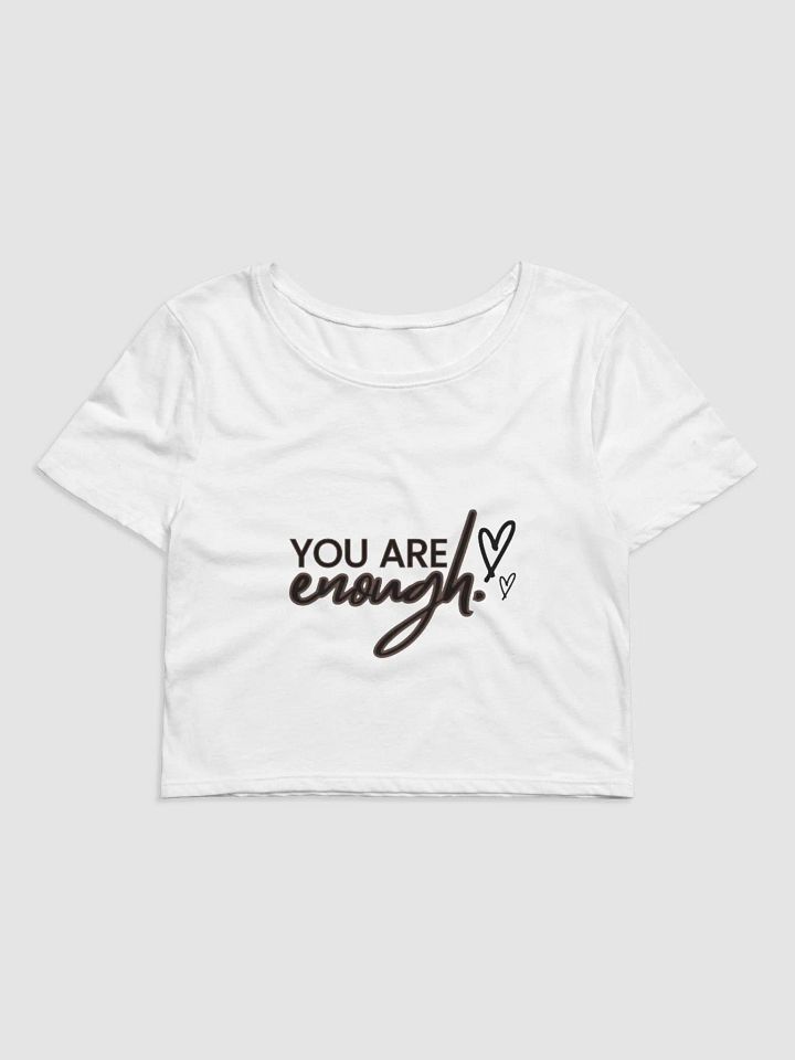 You Are Enough: Crop Top (white) product image (2)