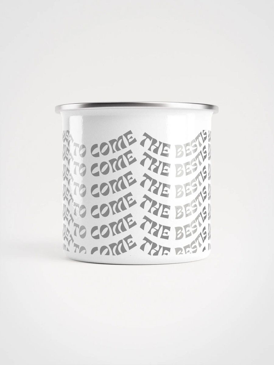 The Best Is Yet To Come: Coffee Mug product image (3)