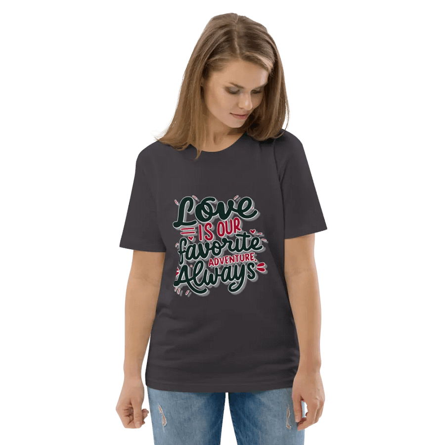 Love is our favorite adventure always T-shirt product image (6)