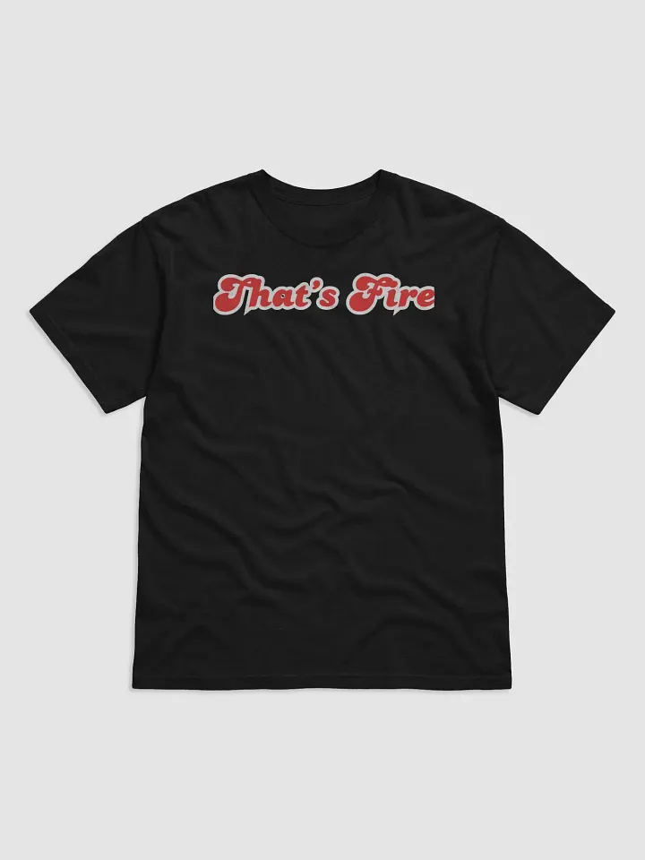 That's Fire T-Shirt product image (2)