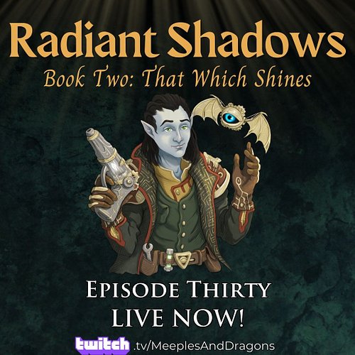 WE LIVE with the last episode of the year of Radiant Shadows!!

As the things known as Echoes surround the party, will Bea'...
