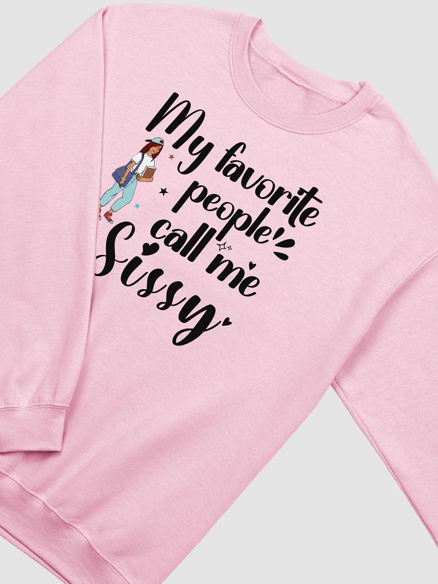 My Favorite People Call Me Sissy, Sister Gildan Sweatshirt product image (8)