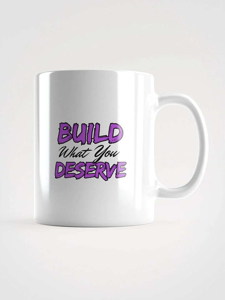 Build What You Deserve-Motivational Mug product image (1)
