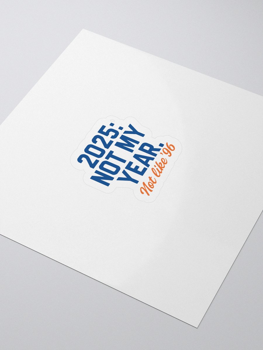2025: Not My Year Stickers product image (3)