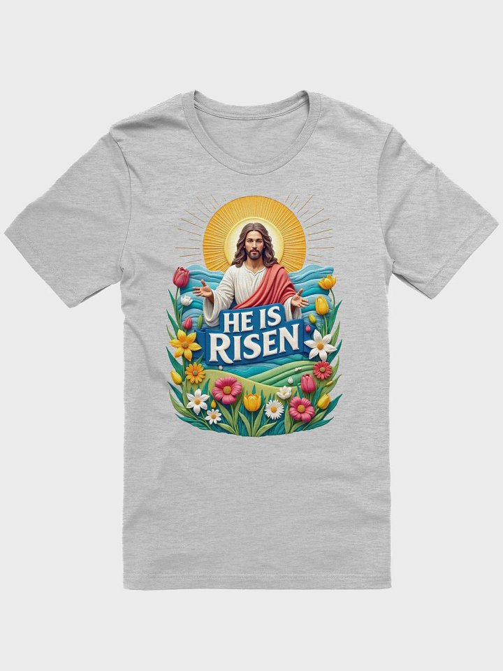 He IS Risen T-Shirt product image (2)