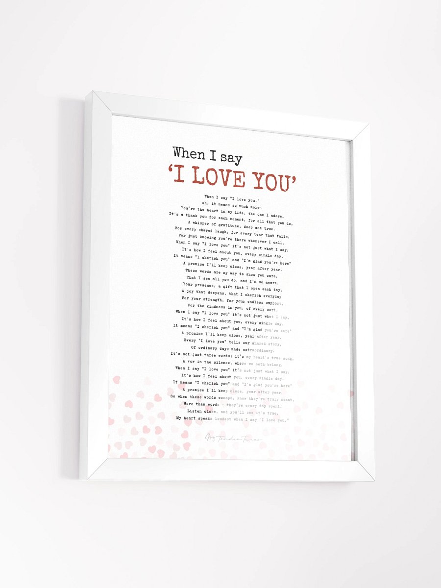 WHEN I SAY I LOVE YOU -Original Full Song Lyric Poster with White Frame product image (3)