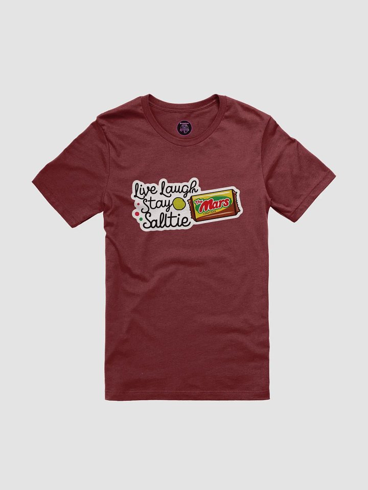 Live, Laugh, Stay Saltie (Mars Bar) Tee product image (3)