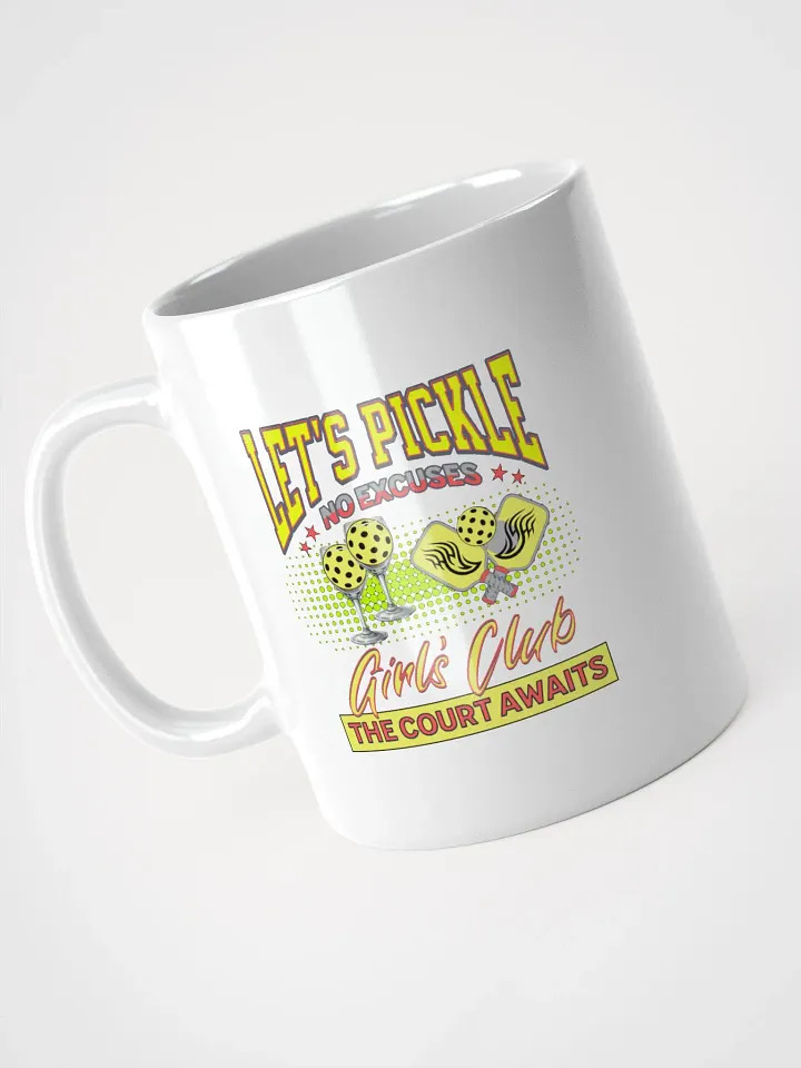Let's Pickle! No Excuses Pickleball Girls Club Mug product image (2)