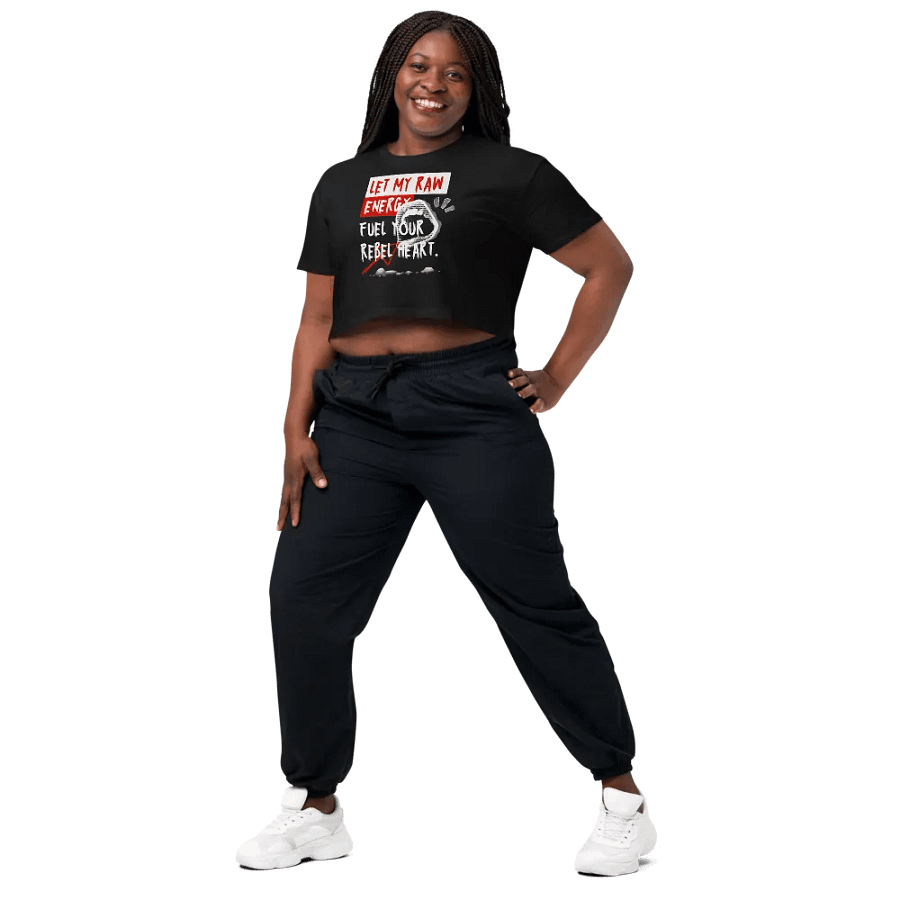 Let my raw energy fuel your rebel heart crop top product image (31)
