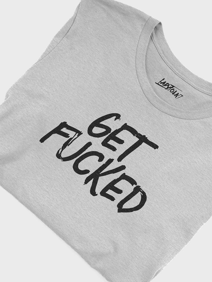 Get F'd T-Shirt product image (1)