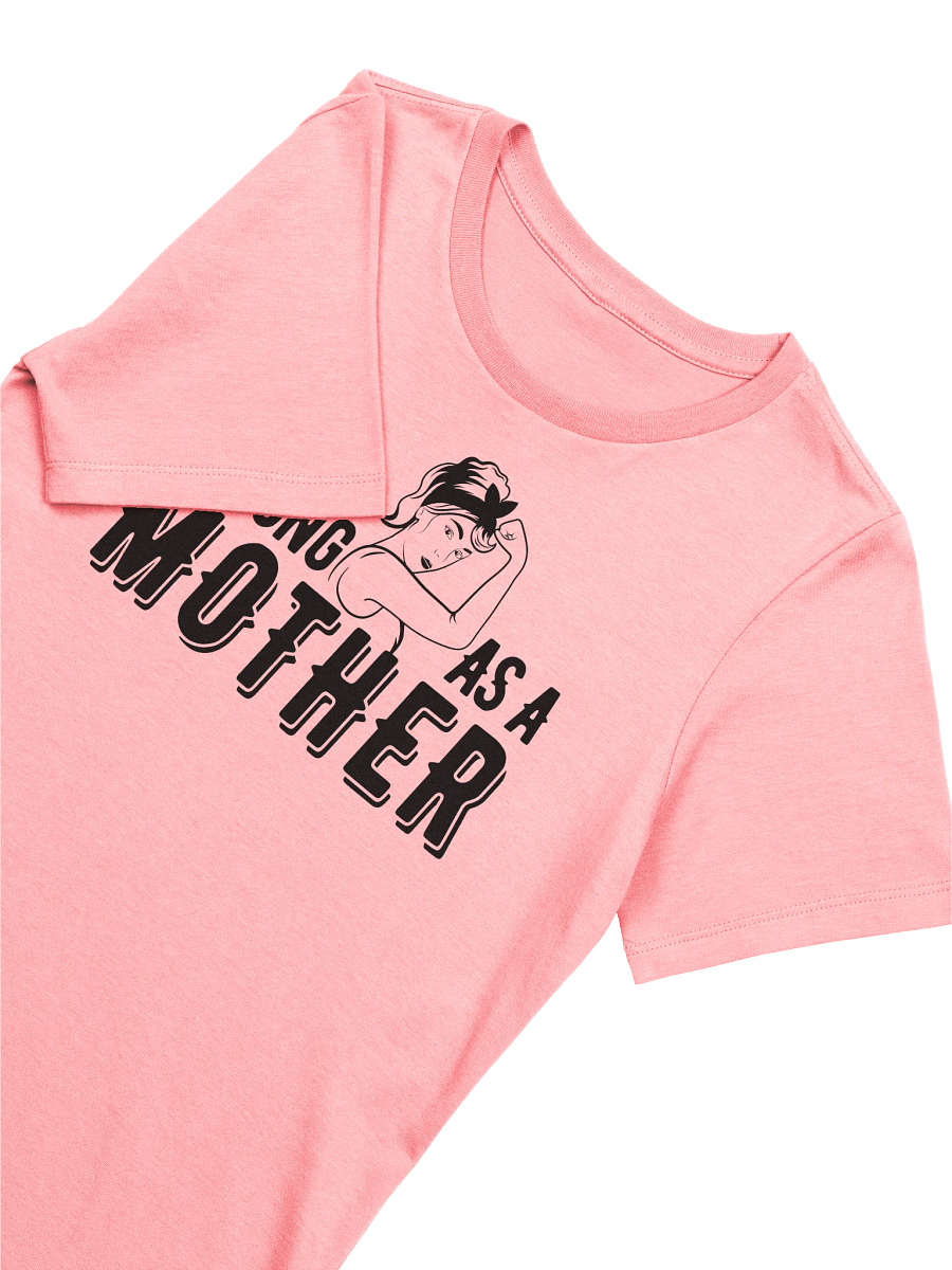 Strong As A Mother T-Shirt product image (27)