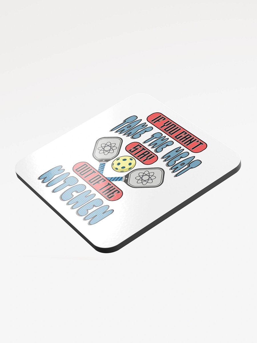 If You Cant Take The Heat Stay Out Of The Kitchen Pickleball Sassy Coaster Set product image (4)