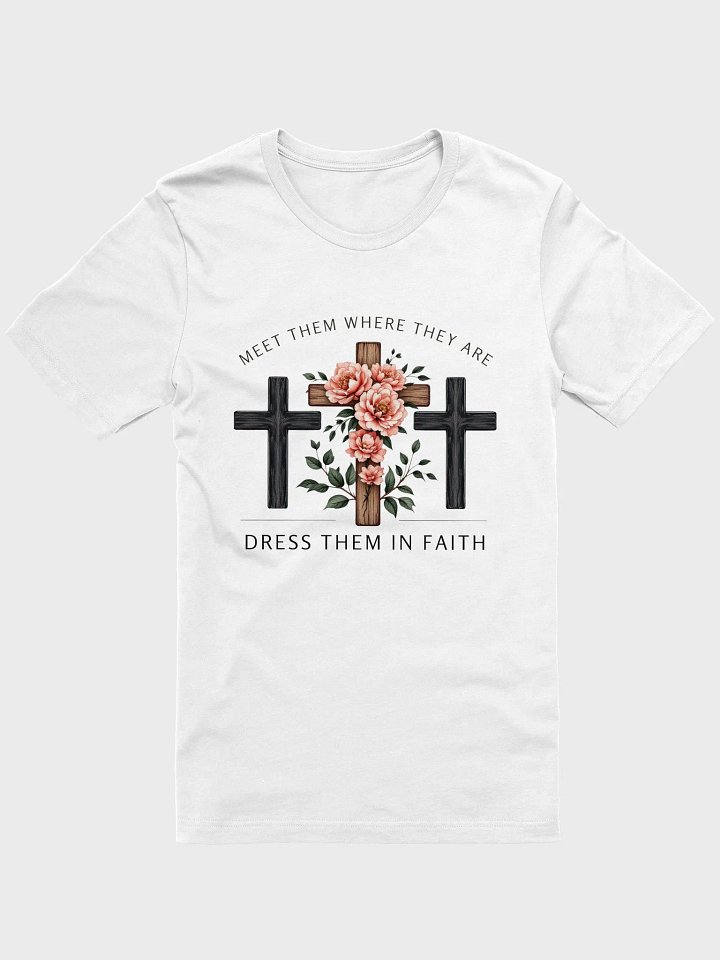 Meet Them Where They Are Christian T-Shirt | Matthew 28:19 product image (1)