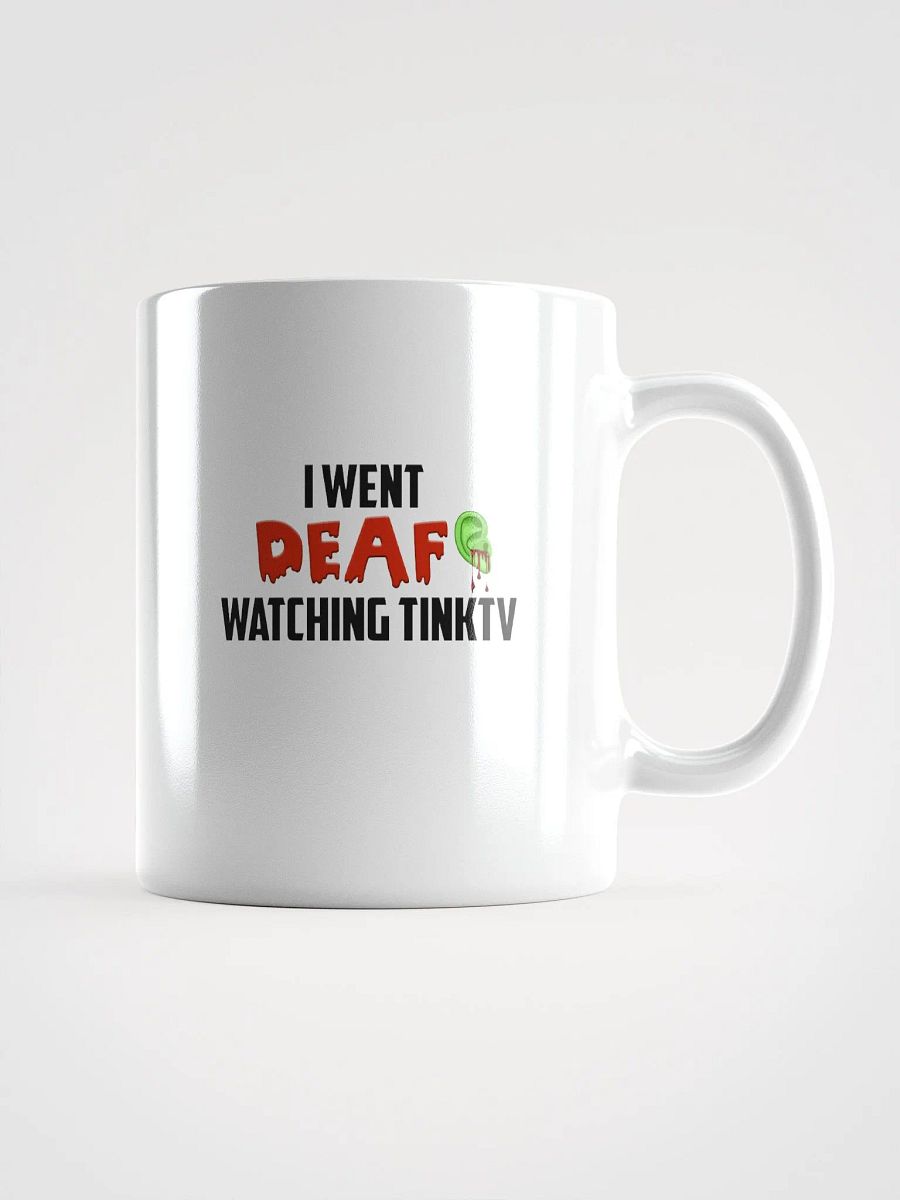 I went Deaf watching TINKTV Mug product image (2)