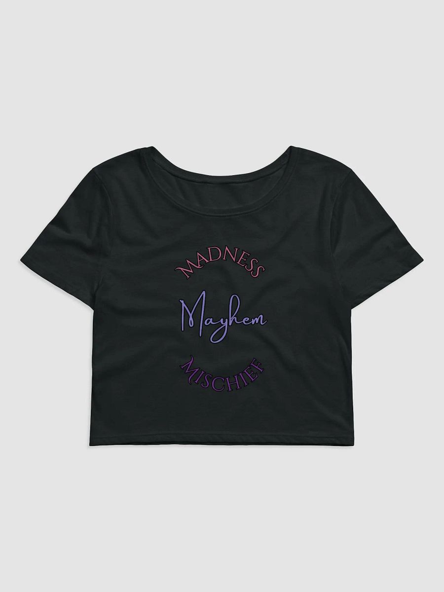 Madness/Mischief/Mayhem Crop Tee product image (1)
