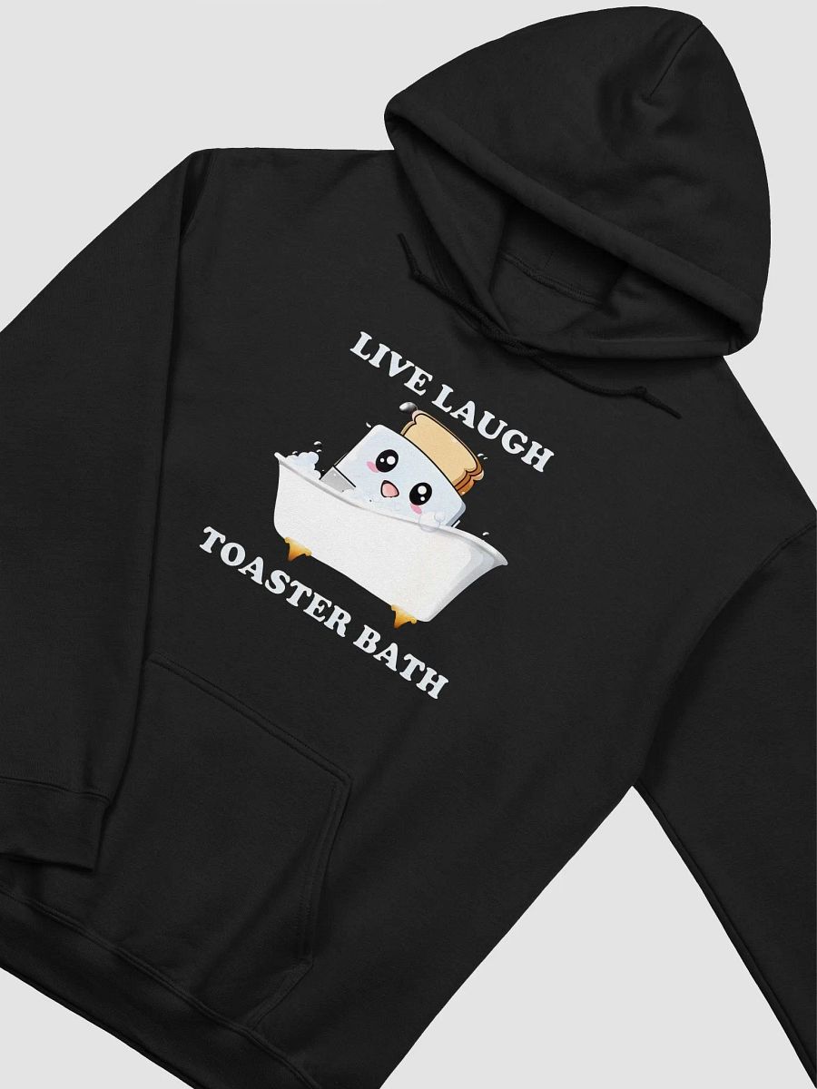 Live Laugh Toaster Bath Hoodie product image (2)