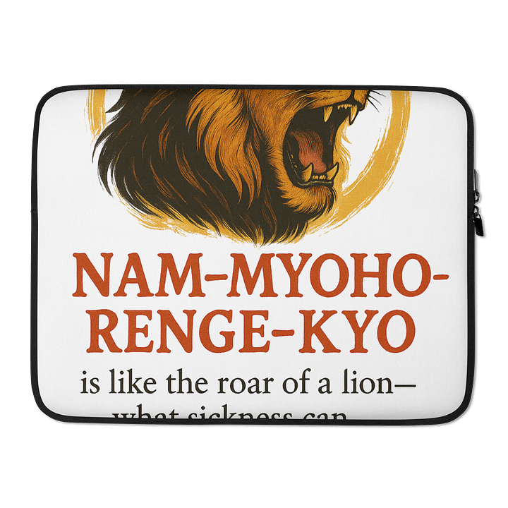 Nam-Myoho-Renge-Kyo Lion Roar Laptop Sleeve – Nichiren Buddhism Quote | Protective Case for 13"/15" Laptops product image (2)