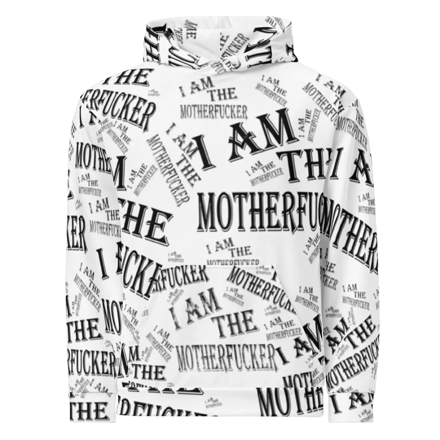 I Am The Motherfucker Hoody product image (1)