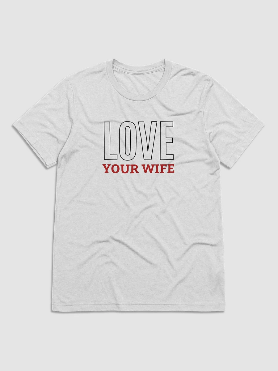 Love Your Wife - Husband's Couple Shirt (White, Oatmeal, Grey) product image (1)