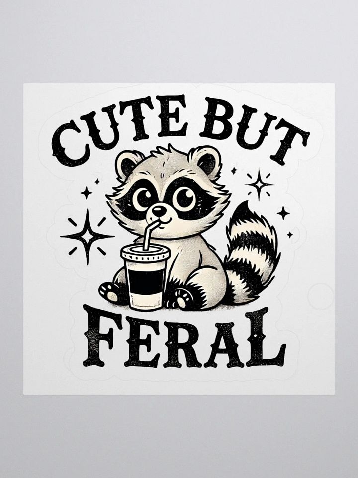 Cute But Feral Sticker product image (1)