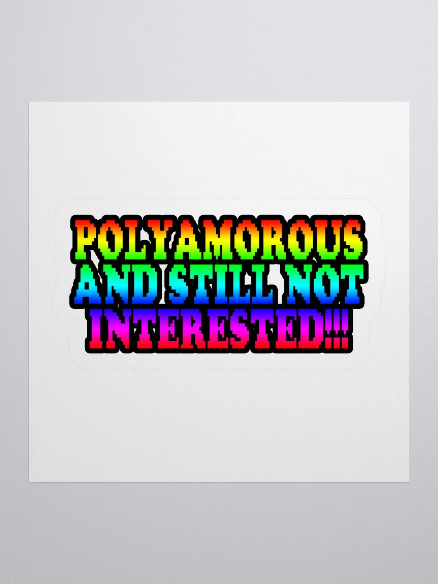Polyamorous and Still not Interested Stickers product image (3)