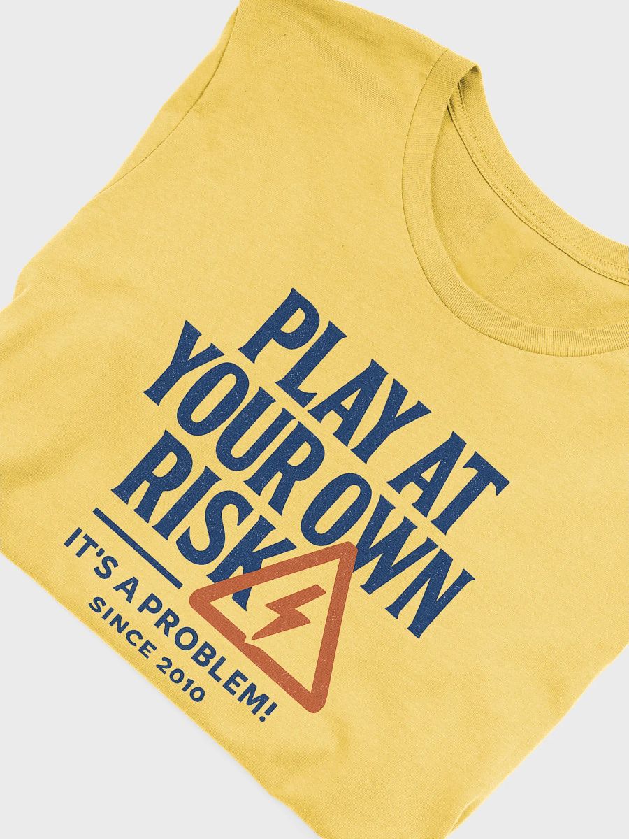 "PLAY AT YOUR OWN RISK" - Statement Graphic Tee product image (7)