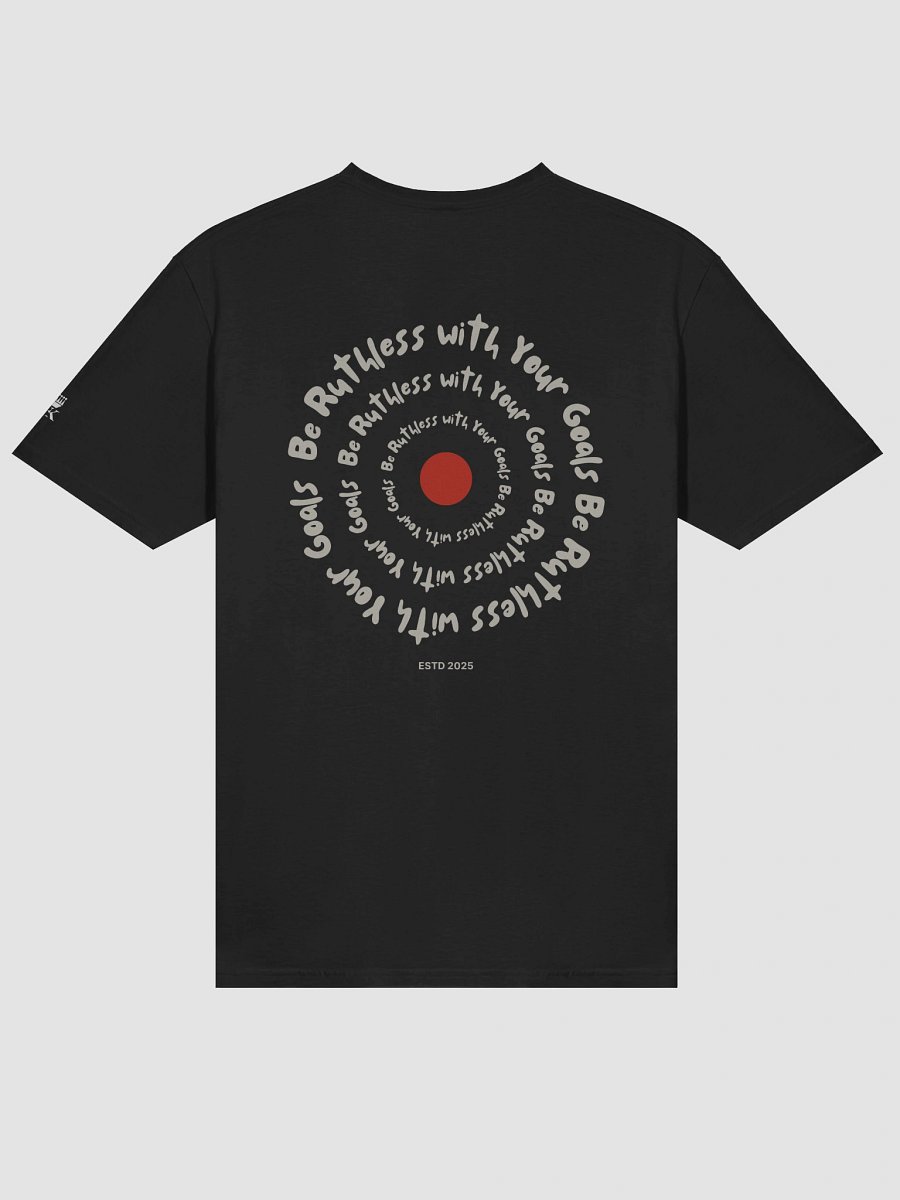 Be Ruthless with Your Goals Relaxed T-shirt product image (4)