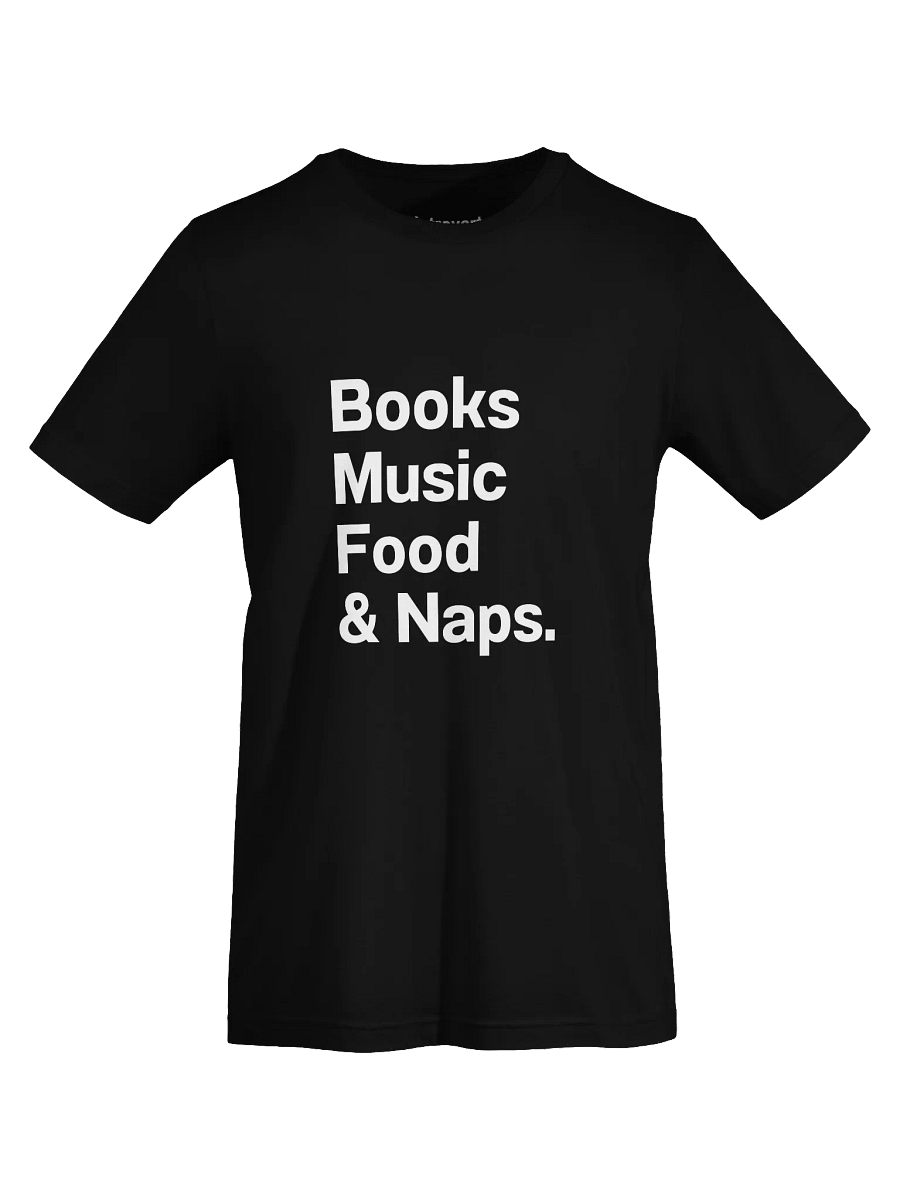 Books Music Food & Naps. Unisex T-Shirt product image (74)