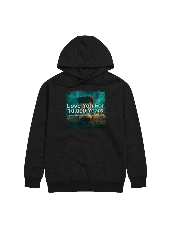 Timeless Love – "Love You For 10,000 Years" Hoodie product image (2)