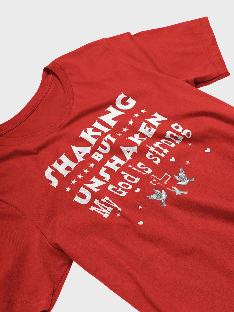 Shaking But Unshaken, My God Is Strong Parkinson Faith Bella canvas T-shirt product image (22)