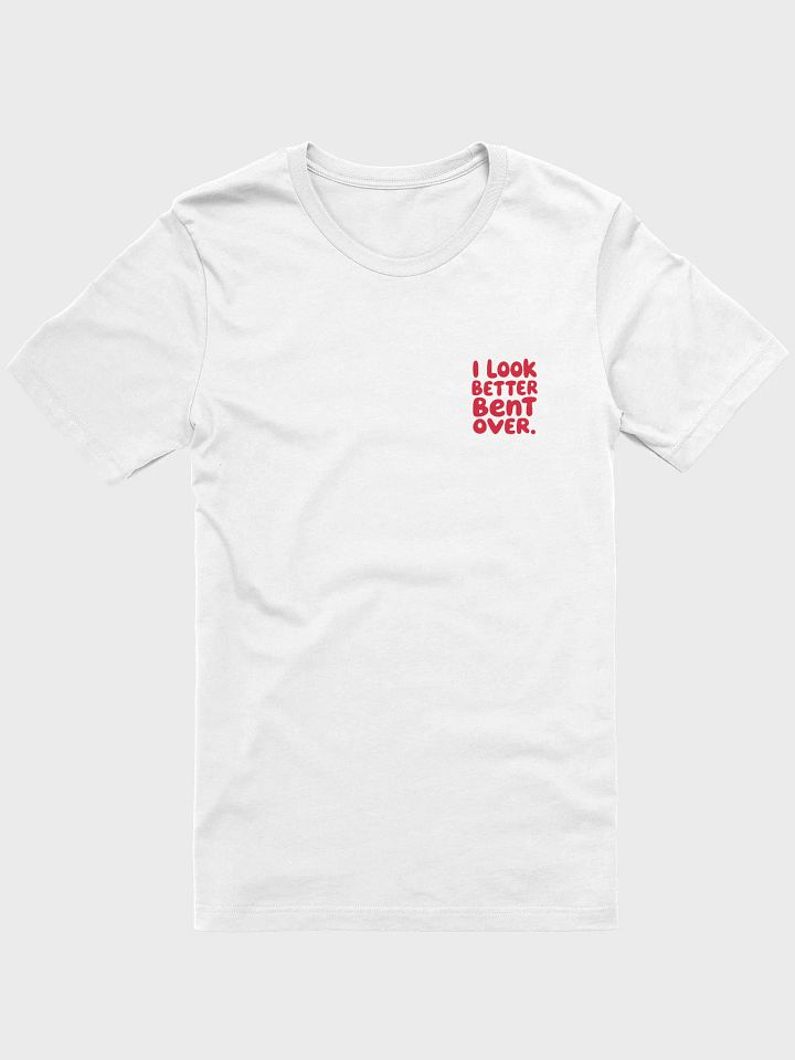 Bold Statement Tee: I LOOK BETTER BENT OVER product image (61)