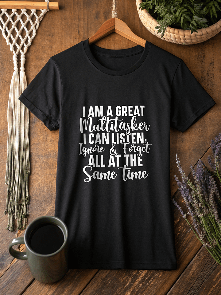 I Am A Great Multitasker I Can Listen Women's Black T-Shirt product image (2)