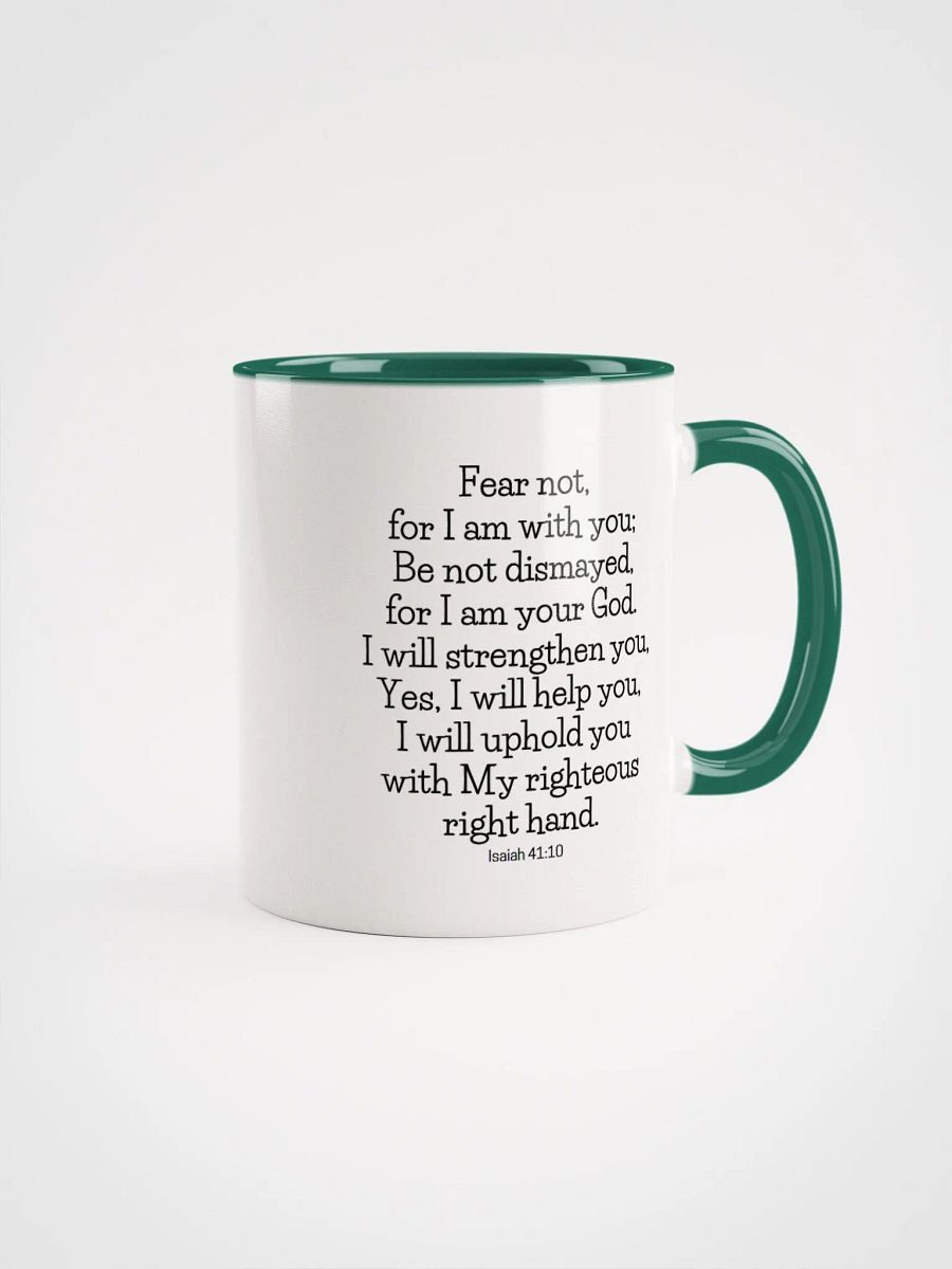 Fear Not For I Am With You Be Not Dismayed For I Am Your God Isaiah 41:10 Two-Tone Mug 11/15oz product image (1)