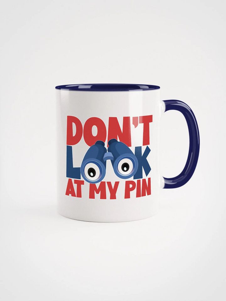DON'T LOOK AT MY PIN product image (21)