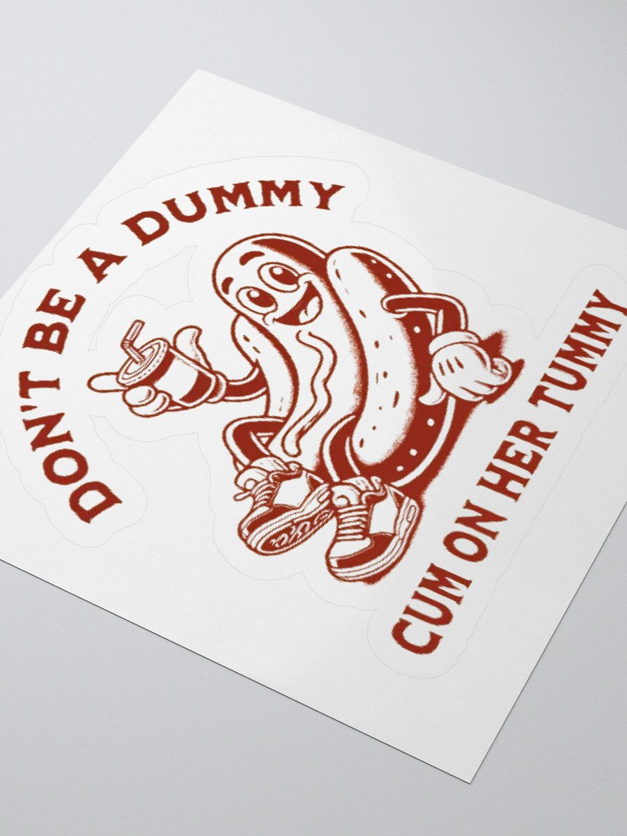 Don't Be A Dummy Cum On Her Tummy Sticker product image (3)