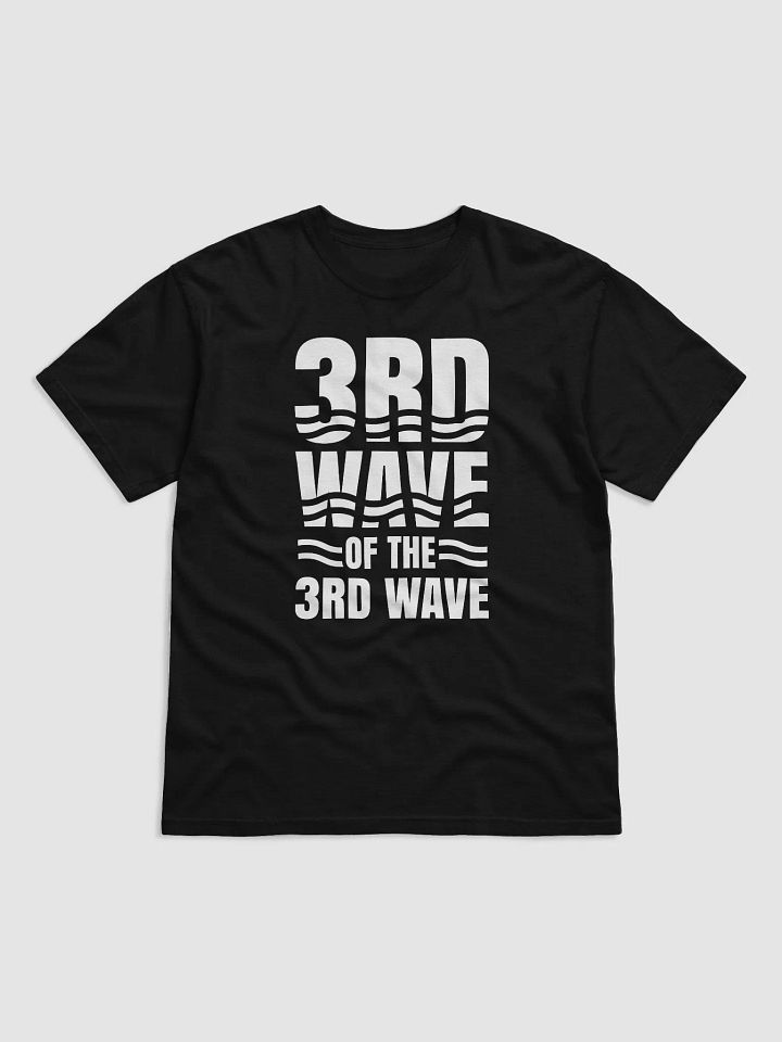 3rd Wave Of The 3rd Wave T-Shirt product image (1)