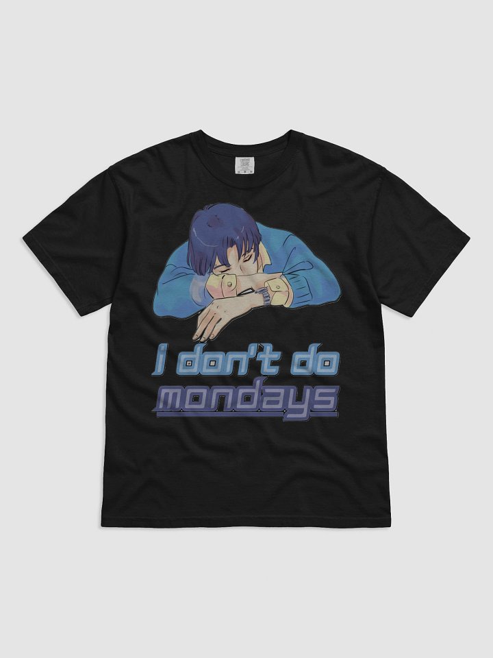 I DON'T DO MONDAYS product image (5)