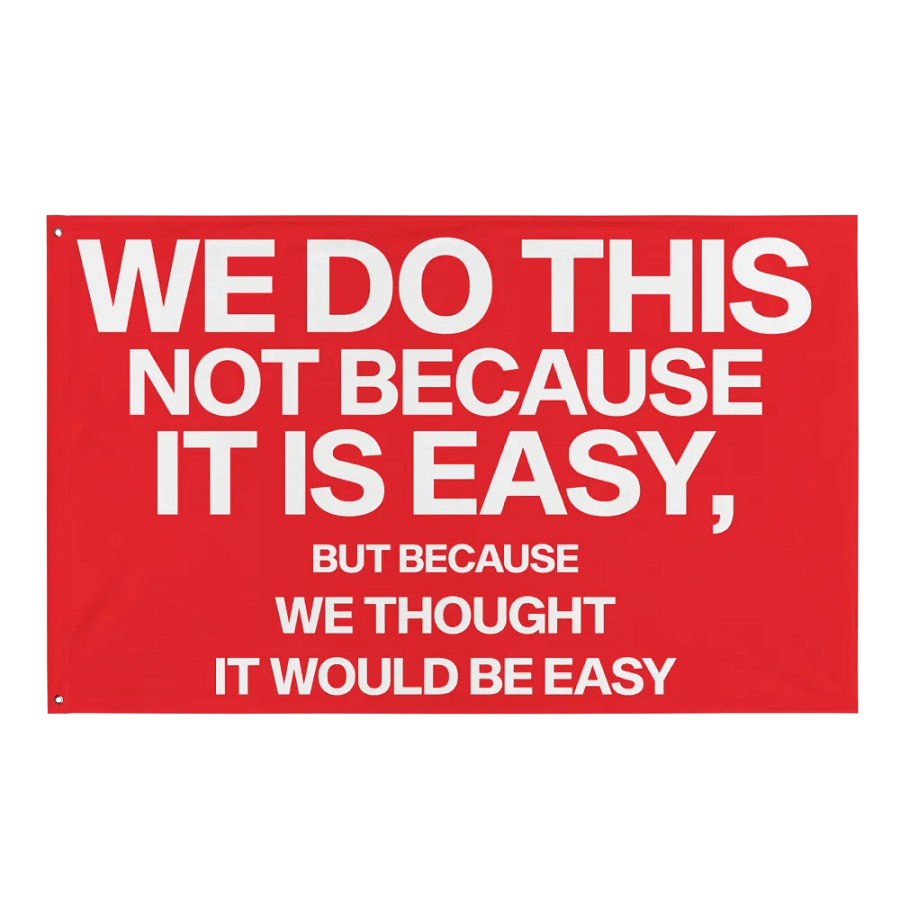 we do this not because it is easy flag product image (4)