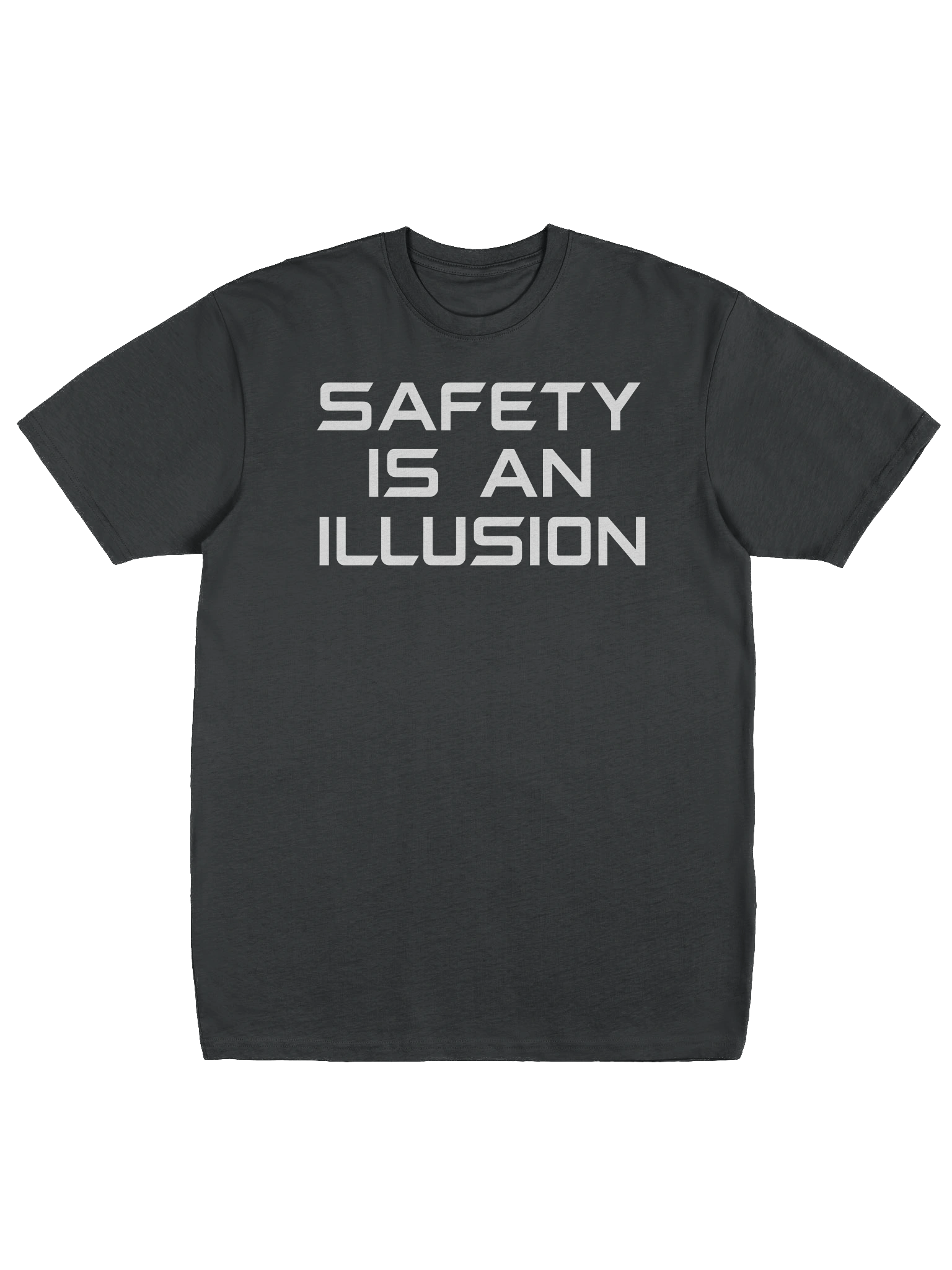 Safety is an Illusion Large Text Black T product image (1)