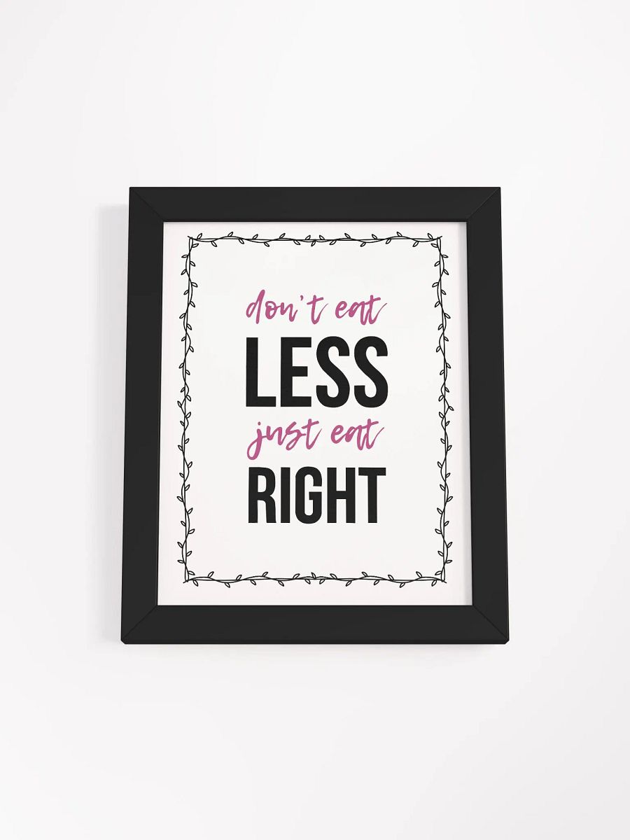 Don't Eat less-Framed Matte Poster product image (2)