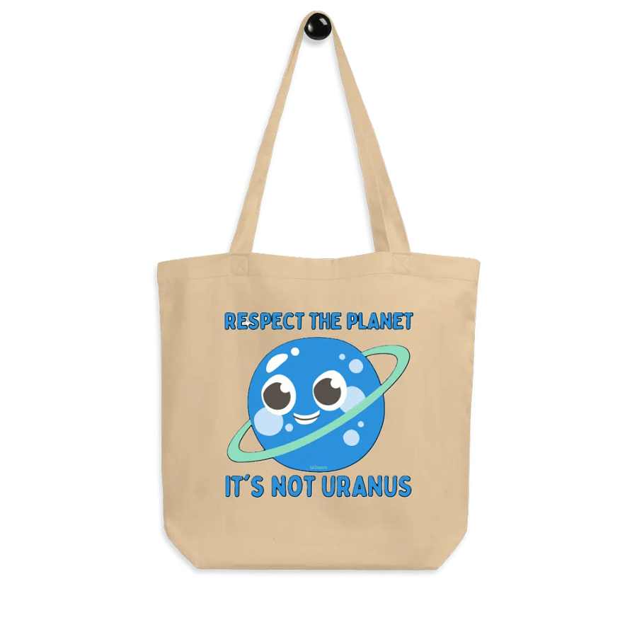 RESPECT THE PLANET, IT'S NOT URANUS product image (7)