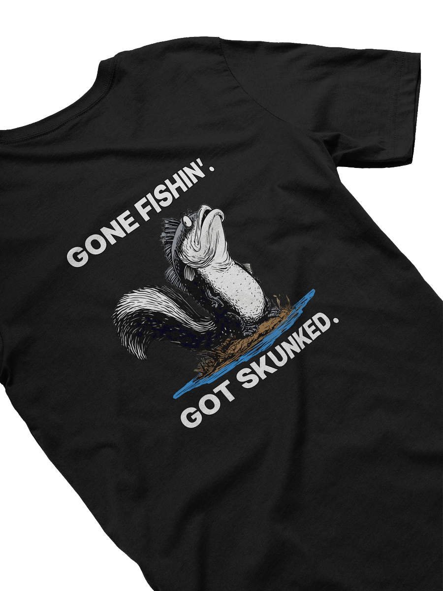 GoneFishing. GotSkunked. (T-Shirt) product image (31)