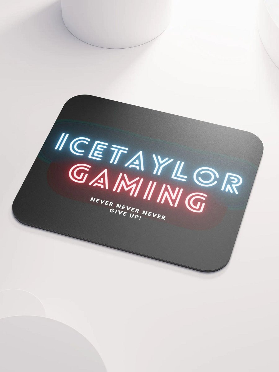 NEVER GIVE UP IceTaylor Neon Mouse Pad product image (3)